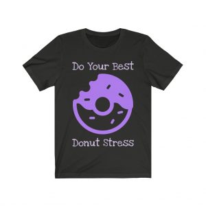 Donut Stress - Jersey Short Sleeve Tee